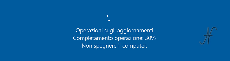 Windows 10, operazioni sugli aggiornamenti, completamento operazione: 30%, non spegnere il computer