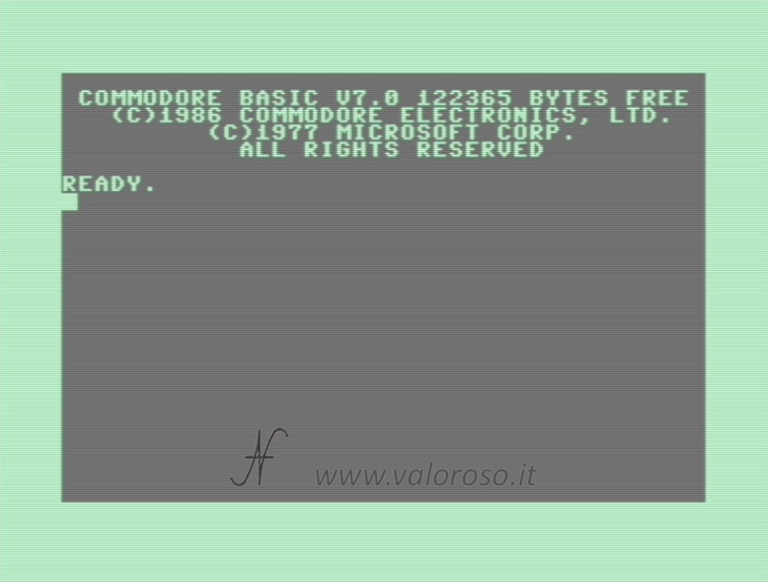Commodore 128, schermata di avvio, monitor iniziale, Basic V7, Commodore Basic V7.0 122365 bytes free (c)1986 Commodore Electronics, Ltd. (c)1977 Microsoft Corp. All right reserved. Ready