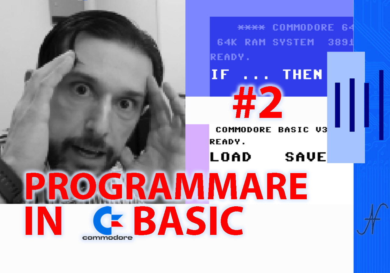 Programming in Basic, tutorial # 2 - Amedeo Valoroso