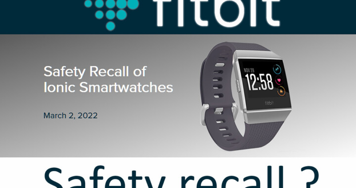 Recall richiamo Smart Watch orologio smartwatch Fitbit Ionic review opinion, sicuro problemi truffa scam