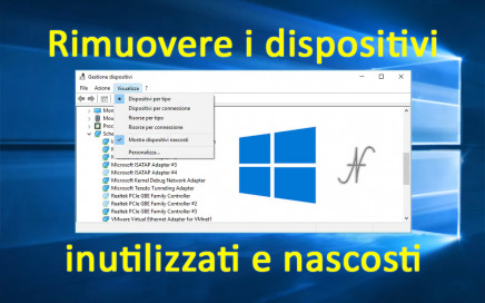 Rimuovere dispositivi inutilizzati, hardware disinstallato, cancellare driver