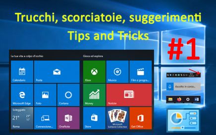 Trucchi Windows 10, tips and tricks, suggerimenti utili, shortcuts, scorciatoie da tastiera