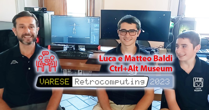 Varese Retrocomputing 2023, intervista 2, copertina articolo, Luca Baldi, Matteo Baldi